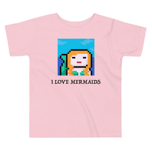 I Love Mermaids - Toddler Tee (2-5T)
